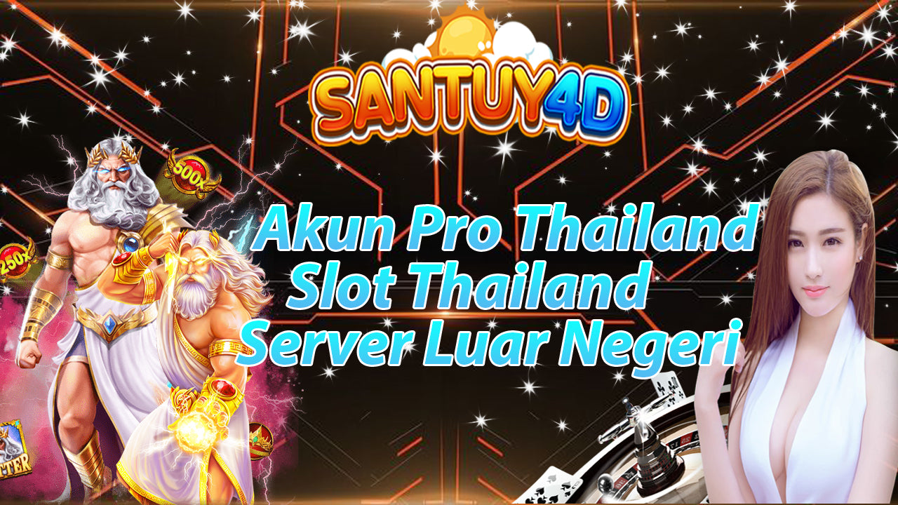 Akun Pro Thailand ❤️ Link Situs Slot Server Internasional Thailand